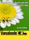 vanabode™ camp, travel and live forever on $20 a day